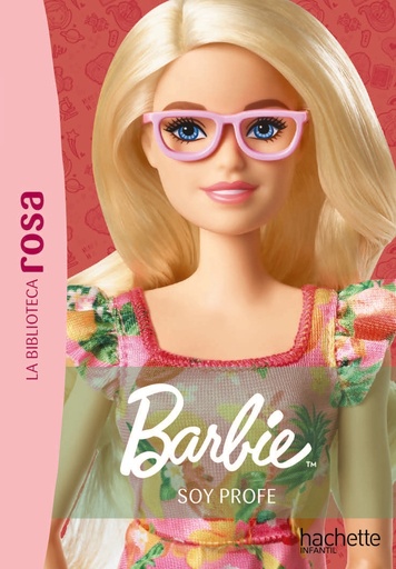 [9788419804617] La biblioteca rosa. Barbie, 1. Soy profe