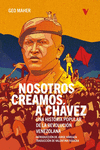 [9788419719096] NOSOTROS CREAMOS A CHAVEZ