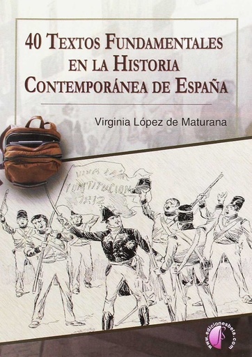 [9788416809271] 40 textos fundamentales en la Historia Contemporánea de España