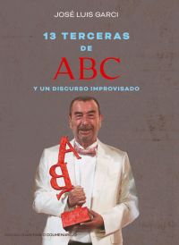 [9788415606871] 13 TERCERAS DE ABC Y UN DISCURSO IMPROVISADO