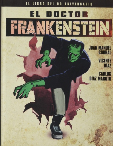 [9788418181153] EL DOCTOR FRANKENSTEIN. EL LIBRO DEL 90 ANIVERSARIO