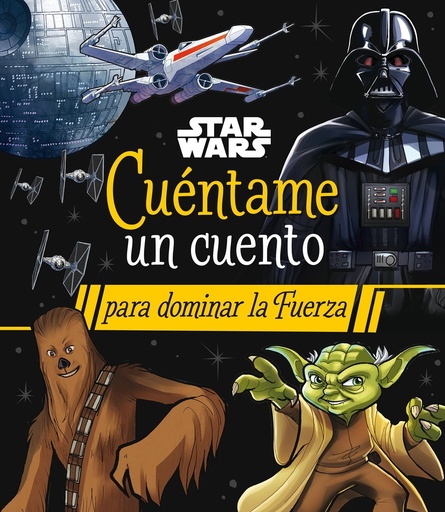 [9788408290063] Star Wars. Cuéntame un cuento para dominar la Fuerza