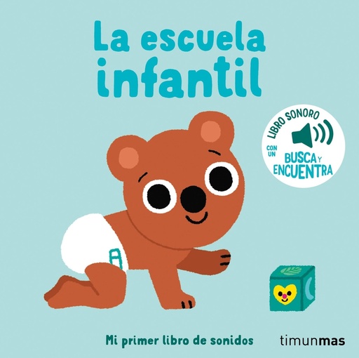 [9788408276432] La escuela infantil. Mi primer libro de sonidos