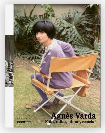 [9788412745740] AGNÉS VARDA Fotografiar, filmar, reciclar