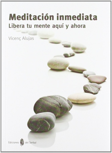 [9788476287156] MEDITACION INMEDIATA, LIBERA TU MENTE AQUI Y AHORA