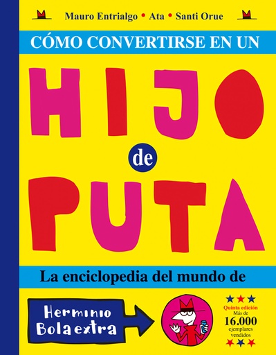 [9788419670922] COMO CONVERTIRSE EN UN HIJO PUTA 6.ª ED.