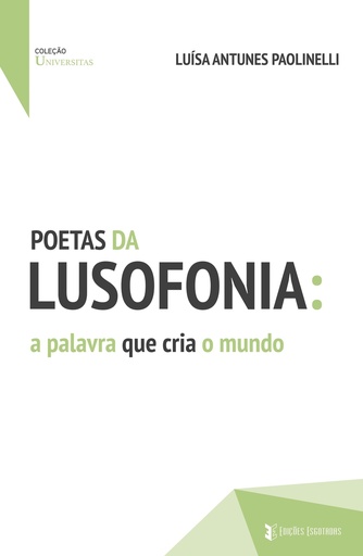 [9789899092587] Poetas da Lusofonia: a palavra que cria o mundo