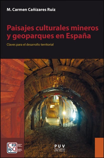 [9788411183932] Paisajes culturales mineros y geoparques en España