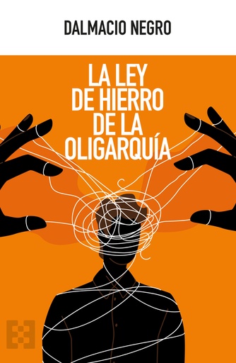 [9788413391779] LEY DE HIERRO DE LA OLIGARQUIA, LA