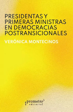 [9789878267692] PRESIDENTAS Y PRIMERAS MINISTRAS EN DEMOCRACIAS POSTRANSICIONALES