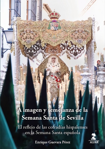 [9788478989720] A imagen y semejanza de la Semana Santa de Sevilla