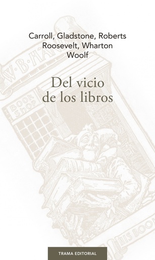 [9788494958687] DEL VICIO DE LOS LIBROS