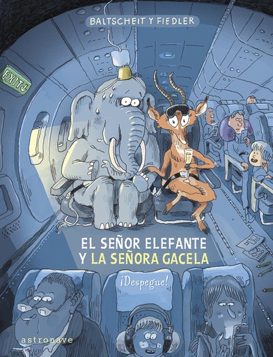 [9788467970616] EL SEÑOR ELEFANTE Y LA SEÑORA GACELA. ¡DESPEGUE!