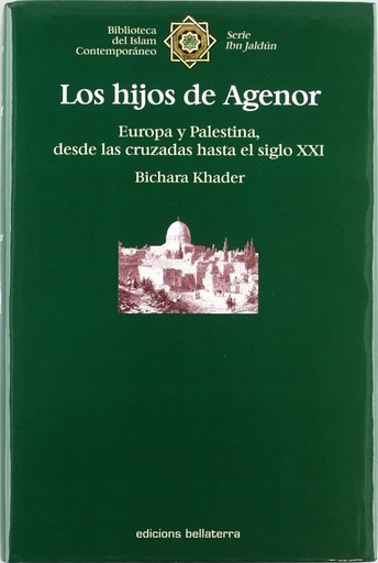 [9788472901261] LOS HIJOS DE AGENOR - Bichara Khader [Ibn Jaldún 4]