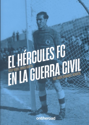 [9788412895704] El Hércules FC en la Guerra Civil