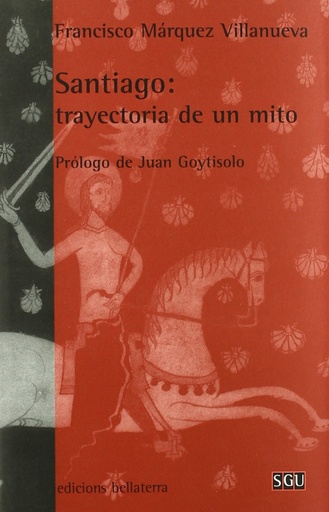 [9788472902411] SANTIAGO: TRAYECTORIA DE UN MITO - Francisco Márquez Villanueva [SGU 33]