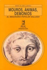 [9788476006344] Mouros, ánimas y demonios. El imaginario popular gallego