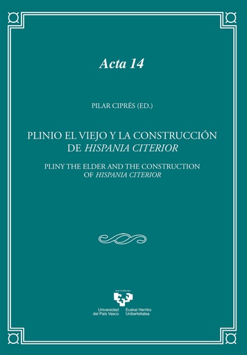 [9788490826850] Plinio el Viejo y la construcción de Hispania Citerior