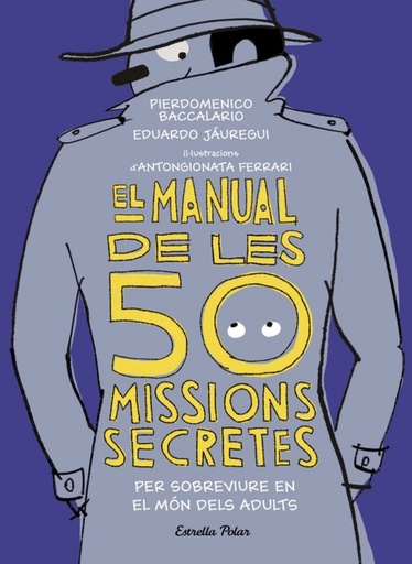 [9788491376026] EL MANUAL DE LES 50 MISSIONS SECRETES PER SOBREVIURE EN EL MÓN DELS ADULTS