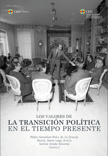 [9788419976314] LOS VALORES DE LA TRANSICION POLITICA EN EL TIEMPO PRESENTE