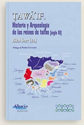 [9788494938023] Tawaif. Historia y arqueología de los reinos de taifas (s.XI)