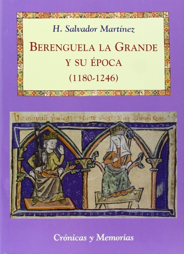 [9788496813649] BERENGUELA LA GRANDE Y SU EPOCA (1180-1246)