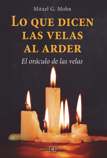 [9788415292821] Lo que dicen las velas al arder