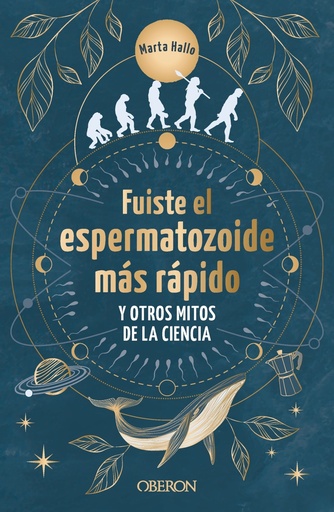 [9788441550568] Fuiste el espermatozoide más rápido y otros mitos de la ciencia