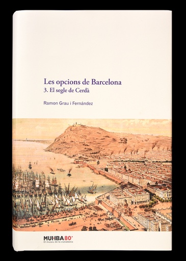 [9788491565833] Les opcions de Barcelona. 3. El segle de Cerdà.