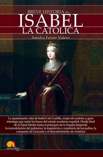 [9788499678382] BREVE HISTORIA DE ISABEL LA CATÓLICA