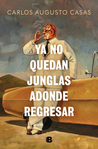 [9788466679862] YA NO QUEDAN JUNGLAS ADONDE REGRESAR