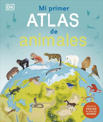 [9780241702727] MI PRIMER ATLAS DE ANIMALES