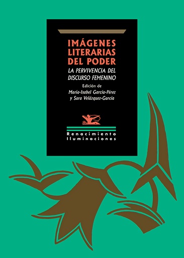 [9788410148352] Imágenes literarias del poder: la pervivencia del discurso femenino