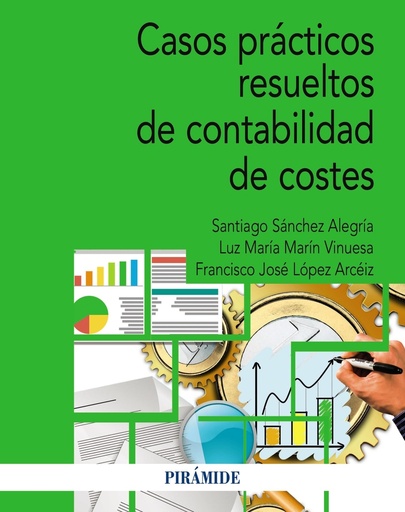 [9788436849790] Casos prácticos resueltos de contabilidad de costes