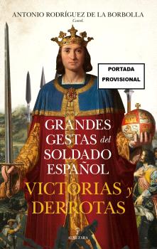 [9788410523838] GRANDES GESTAS DEL SOLDADO ESPAÑOL