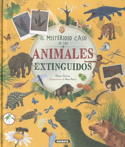 [9788411963121] El misterioso caso de los animales extinguidos