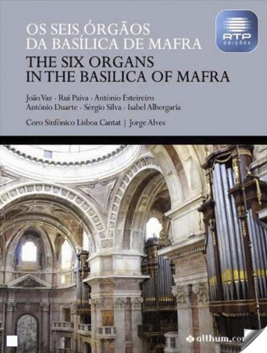 [9789896830229] Os Seis Órgãos da Basílica de Mafra / The Six Organs In the Basilica of Mafra - 2ª Edição