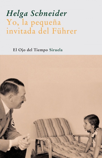 [9788498410181] Yo, la pequeña invitada del Führer