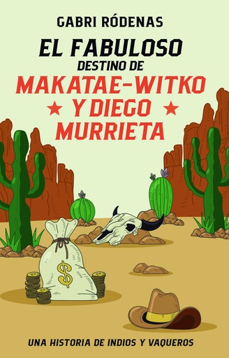 [9788468370118] El fabuloso destino de makatae-witko y diego murrieta