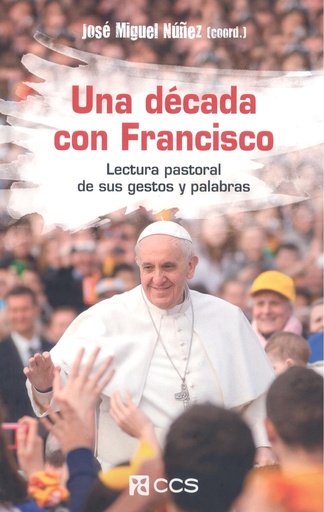 [9788413792248] Una decada con Francisco