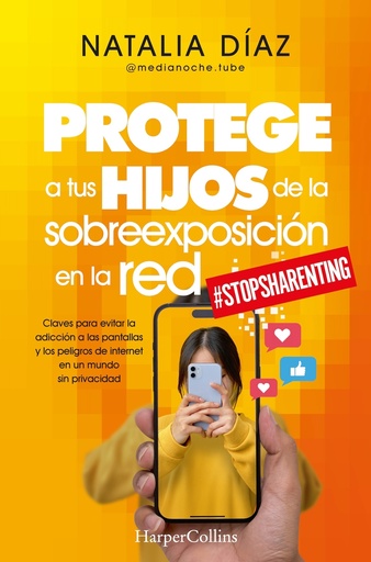 [9788410640610] Protege a tus hijos de la sobreexposición en la red