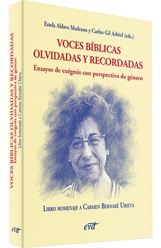 [9788410630468] VOCES BÍBLICAS OLVIDADAS Y RECORDADAS. ENSAYOS DE EXÉGESIS CON PERSPECTIVA DE GÉNERO