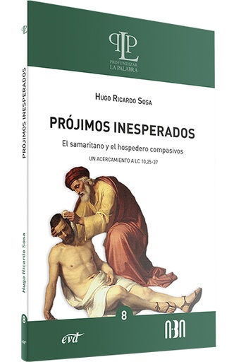 [9788410630482] PRÓJIMOS INESPERADOS: EL SAMARITANO Y EL HOSPEDERO COMPASIVOS