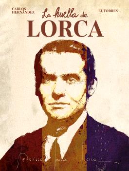 [9788467972146] LA HUELLA DE LORCA